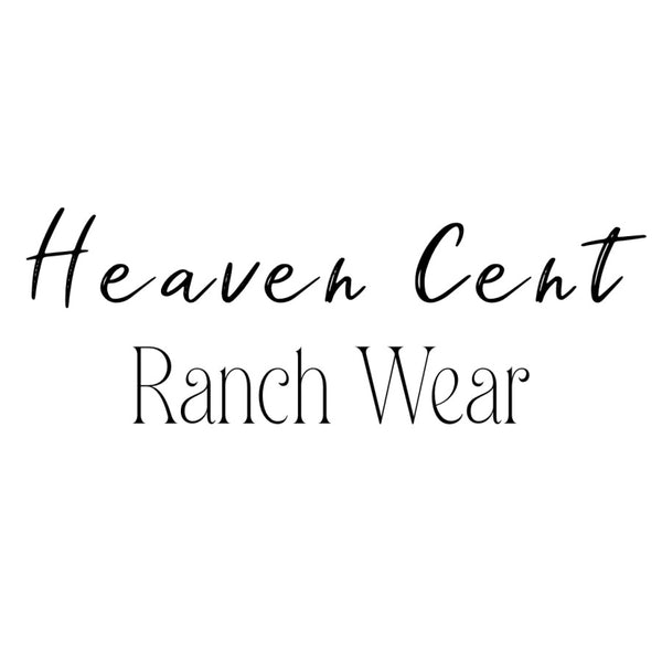 Heaven Cent Ranch Wear